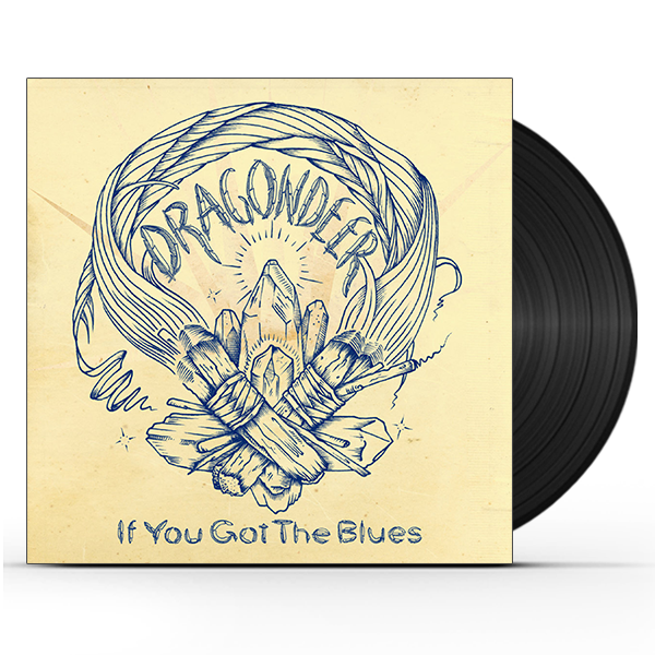Dragondeer - If You Got The Blues (LP)