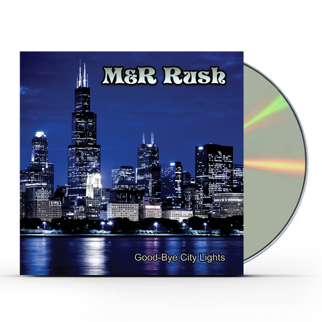 M&R Rush - Good-Bye City Lights (CD)